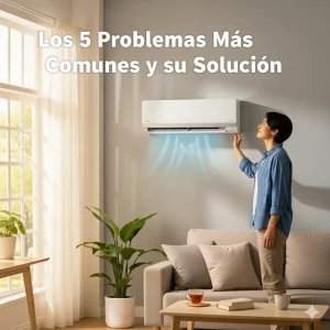 Problemas Más Comunes del Aire Acondicionado